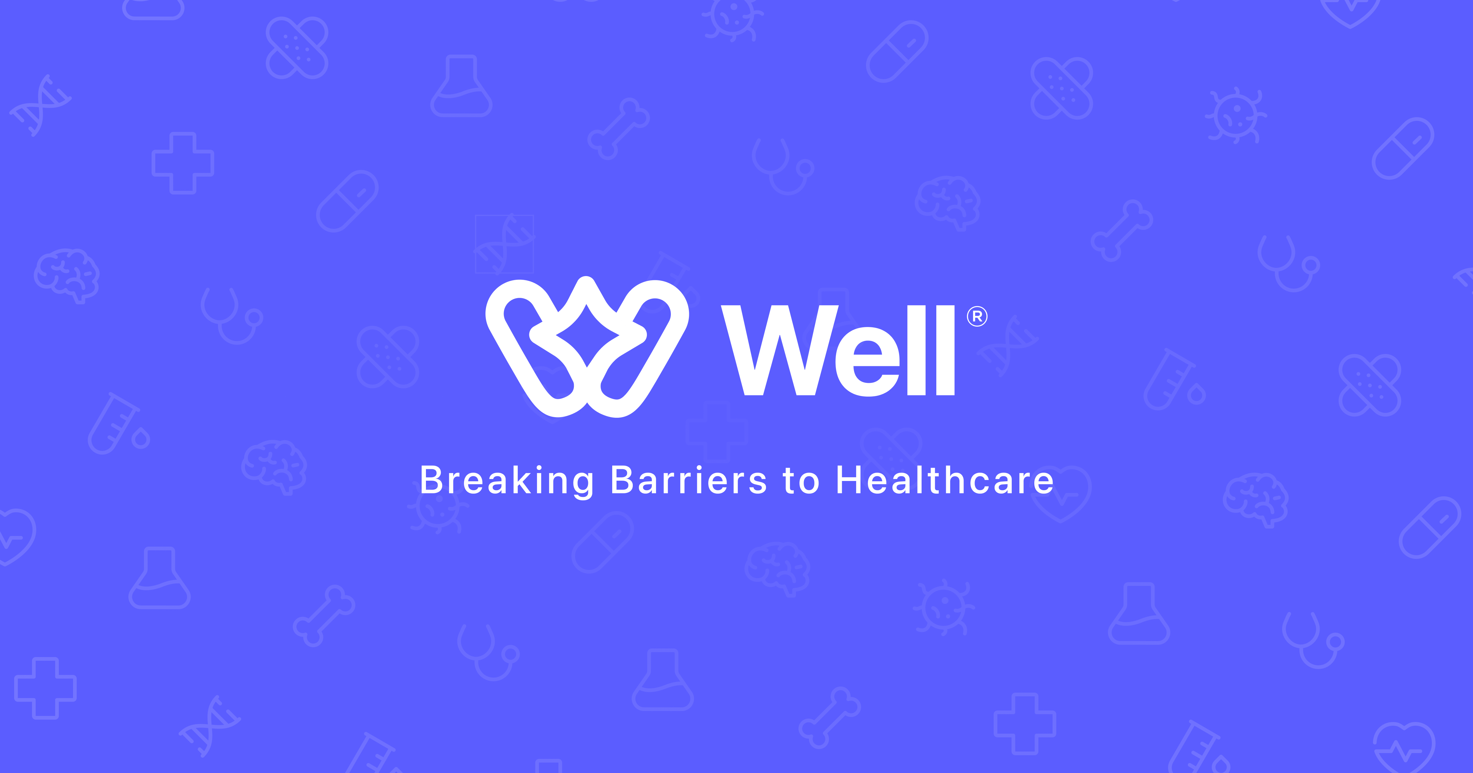 Well: Breaking Barriers to Healthcare
